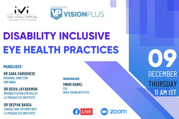 Disability Inclusive Eye Health Practices : An IVI – VisionPlus Panel  Discussion